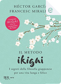 Il metodo Ikigai by Francesc Miralles, Héctor García