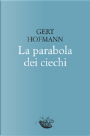 La parabola dei ciechi by Gert Hofmann