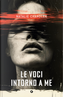 Le voci intorno a me by Natalie Chandler