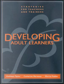 Developing Adult Learners by Kathleen TAYLOR