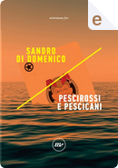 Pescirossi e pescicani by Sandro Di Domenico