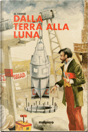 Dalla Terra alla Luna by Jules Verne