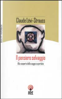 Il pensiero selvaggio by Claude Lévi-Strauss