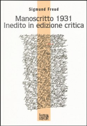Manoscritto 1931 Inedito in edizione critica by Sigmund Freud