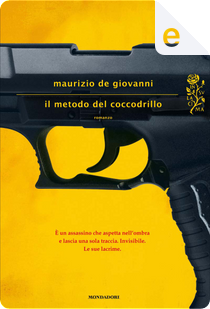 Il metodo del coccodrillo by Maurizio de Giovanni