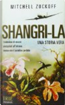 Shangri-La by Mitchell Zuckoff