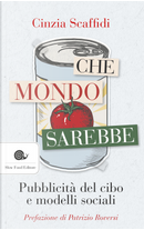 Che mondo sarebbe by Cinzia Scaffidi