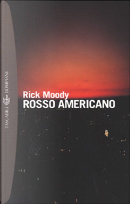 Rosso americano by Rick Moody, Bompiani, Economic pocket edition - Anobii