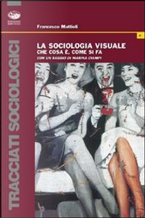La sociologia visuale by Francesco Mattioli