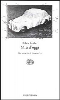 Miti d'oggi by Roland Barthes