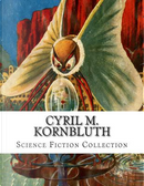 Cyril M. Kornbluth,  Science Fiction Collection by Cyril M. Kornbluth