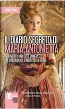 Il diario proibito di Maria Antonietta by Juliet Grey