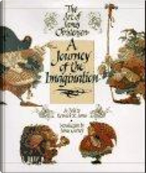 A Journey of the Imagination by James C. Christensen, James Gurney, Renwick St. James