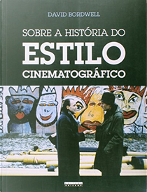 Sobre a História do Estilo Cinematográfico by David Bordwell