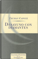 Desayuno con diamantes by Truman Capote