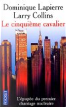 Le Cinquième cavalier by Dominique Lapierre, Larry Collins