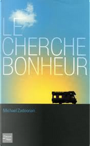 Le cherche-bonheur by Michael Zadoorian