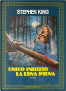 Unico indizio la Luna piena by Stephen King