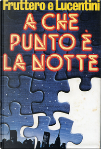 A che punto è la notte by Carlo Fruttero, Franco Lucentini