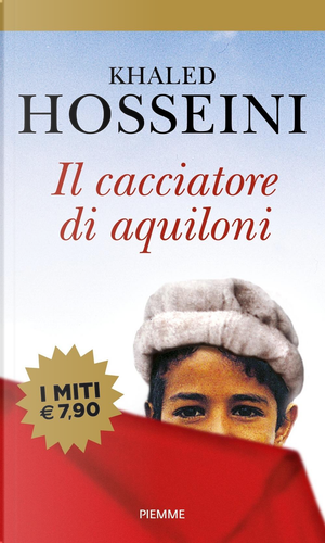 Il cacciatore di aquiloni by Khaled Hosseini