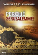Perché Gerusalemme? by Willem J. Glashouwer