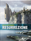 Resurrezione by Renato Pestriniero