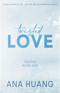 Twisted Love by Ana Huang