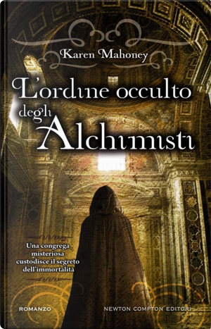 L'ordine occulto degli alchimisti by Karen Mahoney