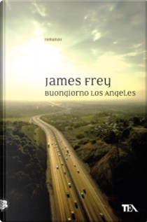 Buongiorno Los Angeles by James Frey