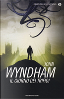 Il giorno dei trifidi by John Wyndham
