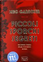 Piccoli sporchi segreti by Meg Gardiner