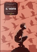 Aspettando il vento by Francesco Niccolini, Luigi D'Elia, Simone Cortesi