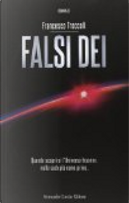 Falsi dèi by Francesco Troccoli