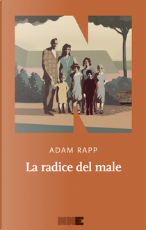 La radice del male by Adam Rapp