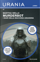 Murderbot – I diari della macchina assassina by Martha Wells