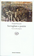 Sorvegliare e punire by Michel Foucault