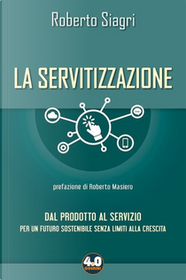 La servitizzazione by Roberto Siagri