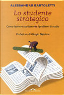 Lo studente strategico by Alessandro Bartoletti