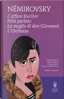 L'affare Kurilov - Film parlato - La moglie di don Giovanni - L'Orchessa by Irène Némirovsky