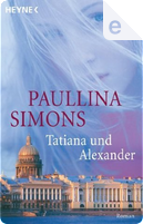 Tatiana und Alexander by Paullina Simons