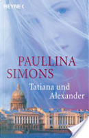 Tatiana und Alexander by Paullina Simons