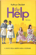 The help by Kathryn Stockett