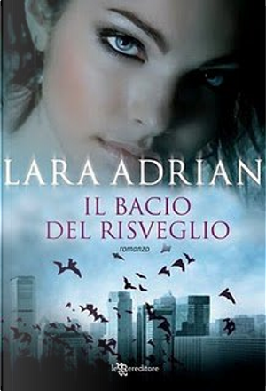 Il bacio del risveglio by Lara Adrian