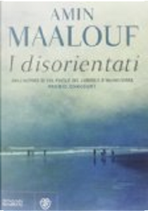I disorientati by Amin Maalouf