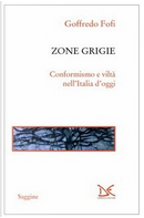 Zone grigie by Goffredo Fofi