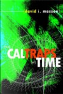 The Caltraps of Time by David I. Masson