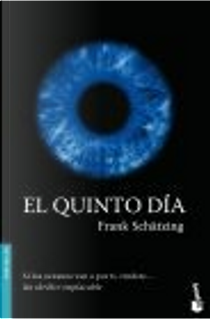 El quinto día by Frank Schätzing