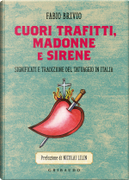 Cuori trafitti, madonne e sirene by Fabio Brivio