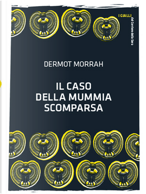 Il caso della mummia scomparsa by Dermot Morrah