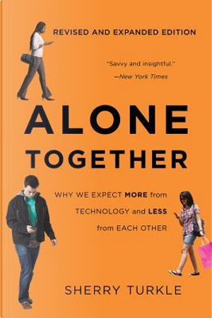 Alone Together by Sherry Turkle